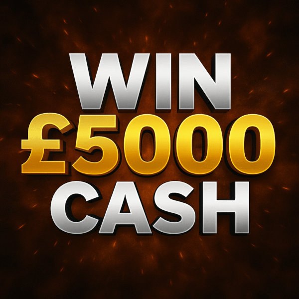 WIN £5000 CASH – Grab Your Ticket Today!